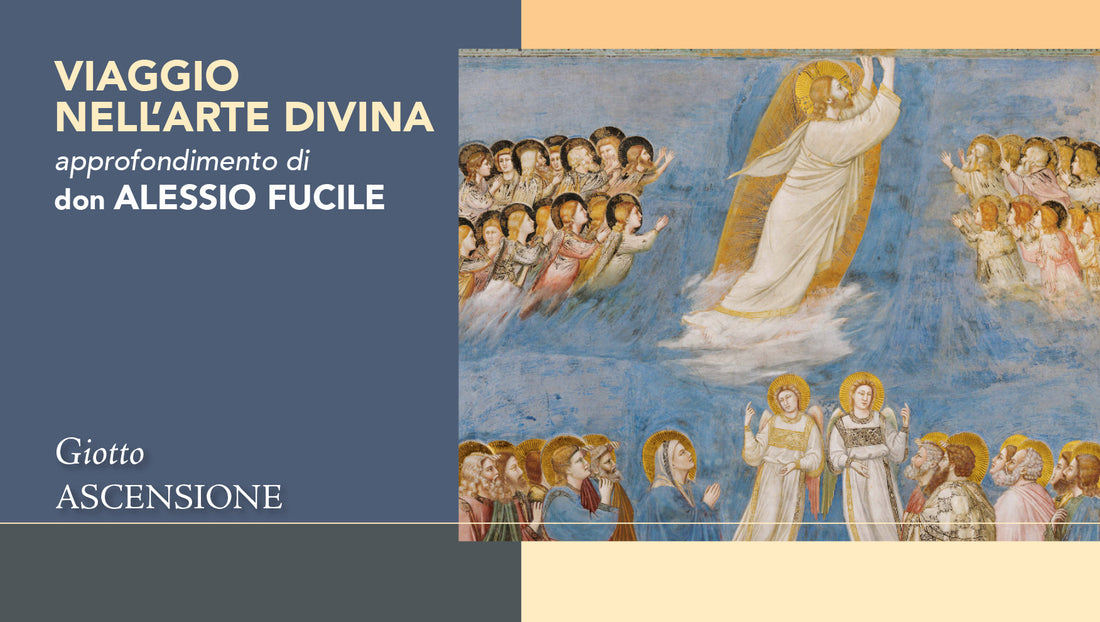 lascensione di giotto un affresco che tocca il cielo