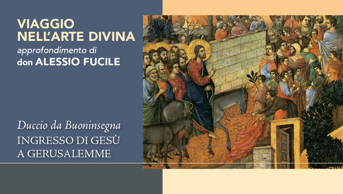 lingresso di gesu a gerusalemme un capolavoro di duccio da buoninsegna
