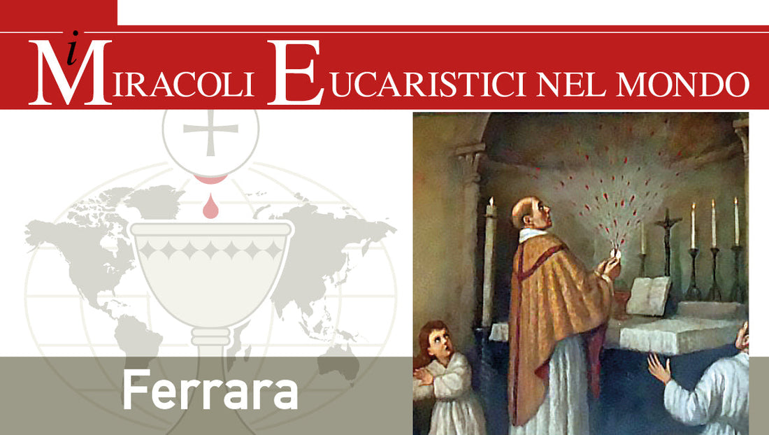 il miracolo eucaristico di ferrara italia 1171