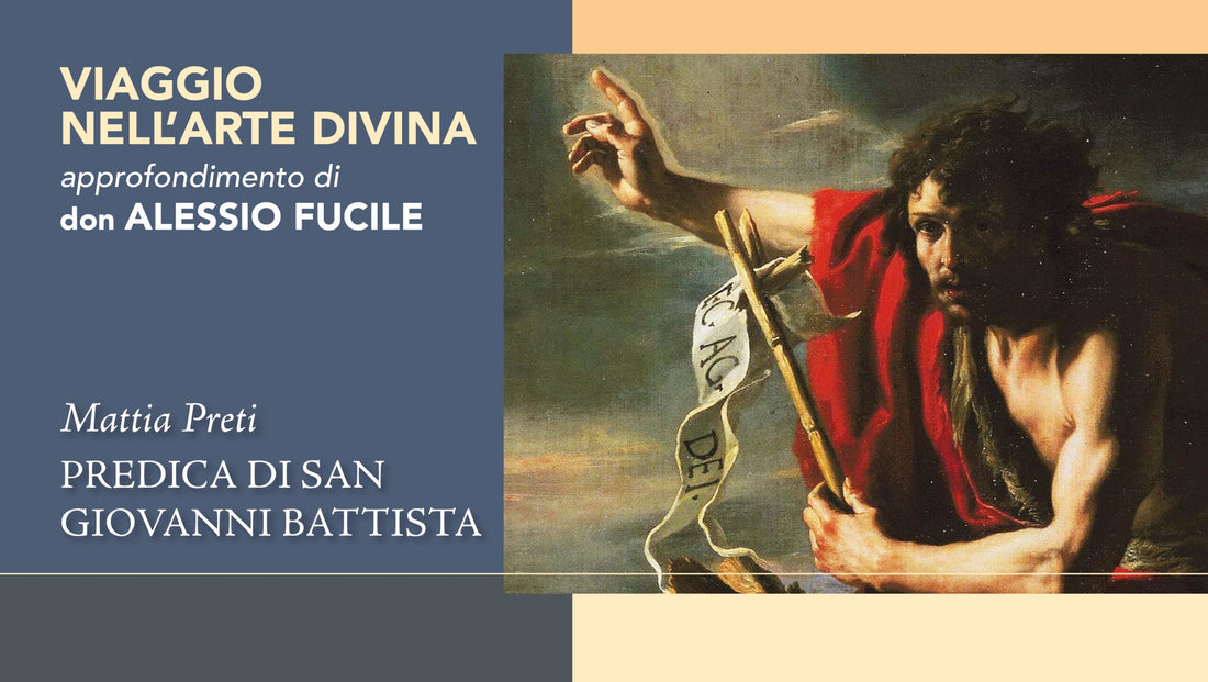 la predica di san giovanni battista un dipinto di mattia preti che esalta la forza del profeta