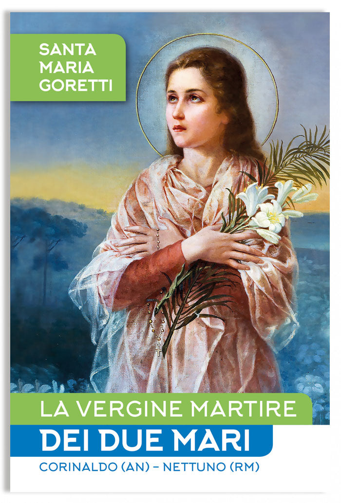 Pieghevole santa Maria Goretti. All'interno storia e preghiera