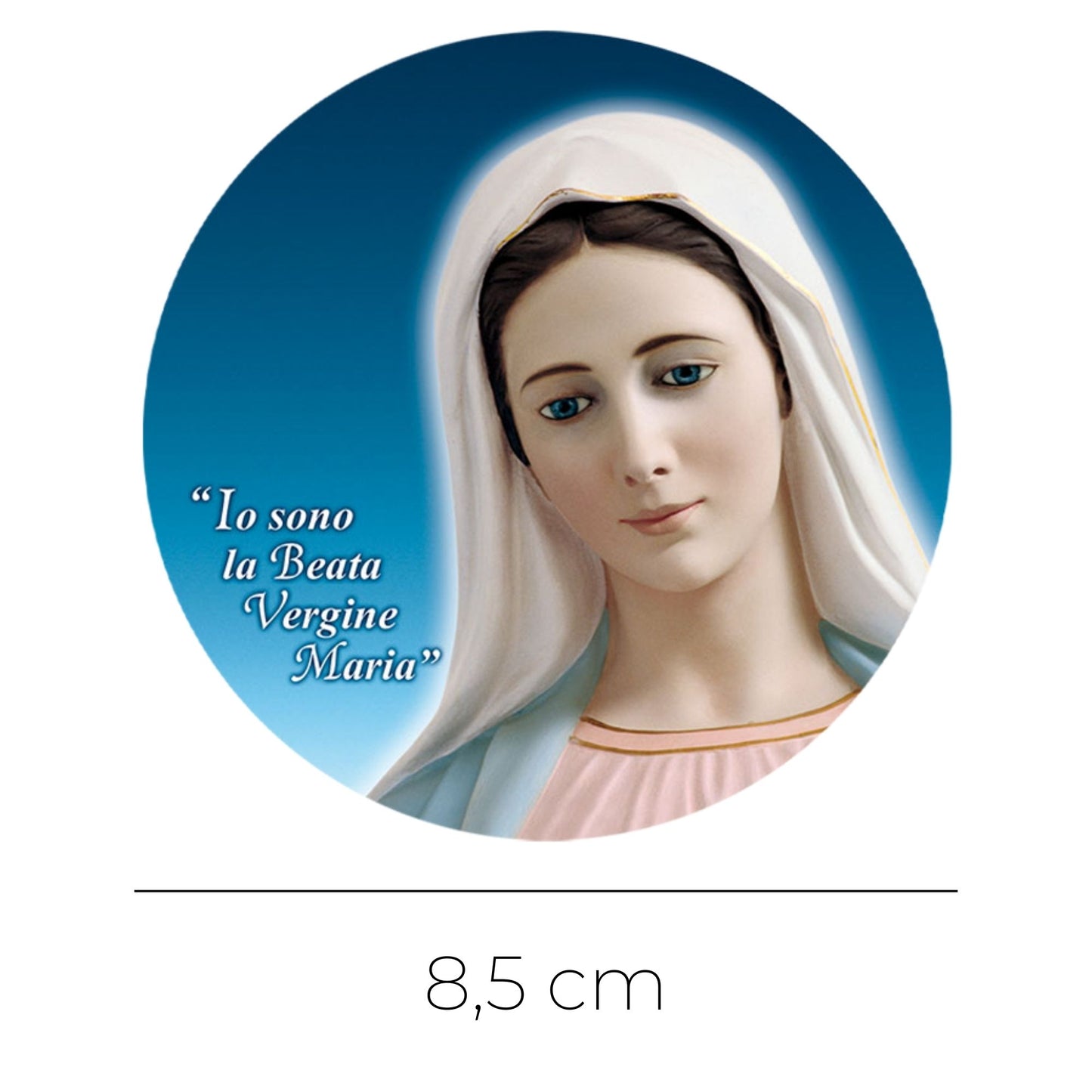 Adesivo Vergine Maria frontale con la scritta "Io sono la beata Vergine Maria". Diametro 8,5 cm