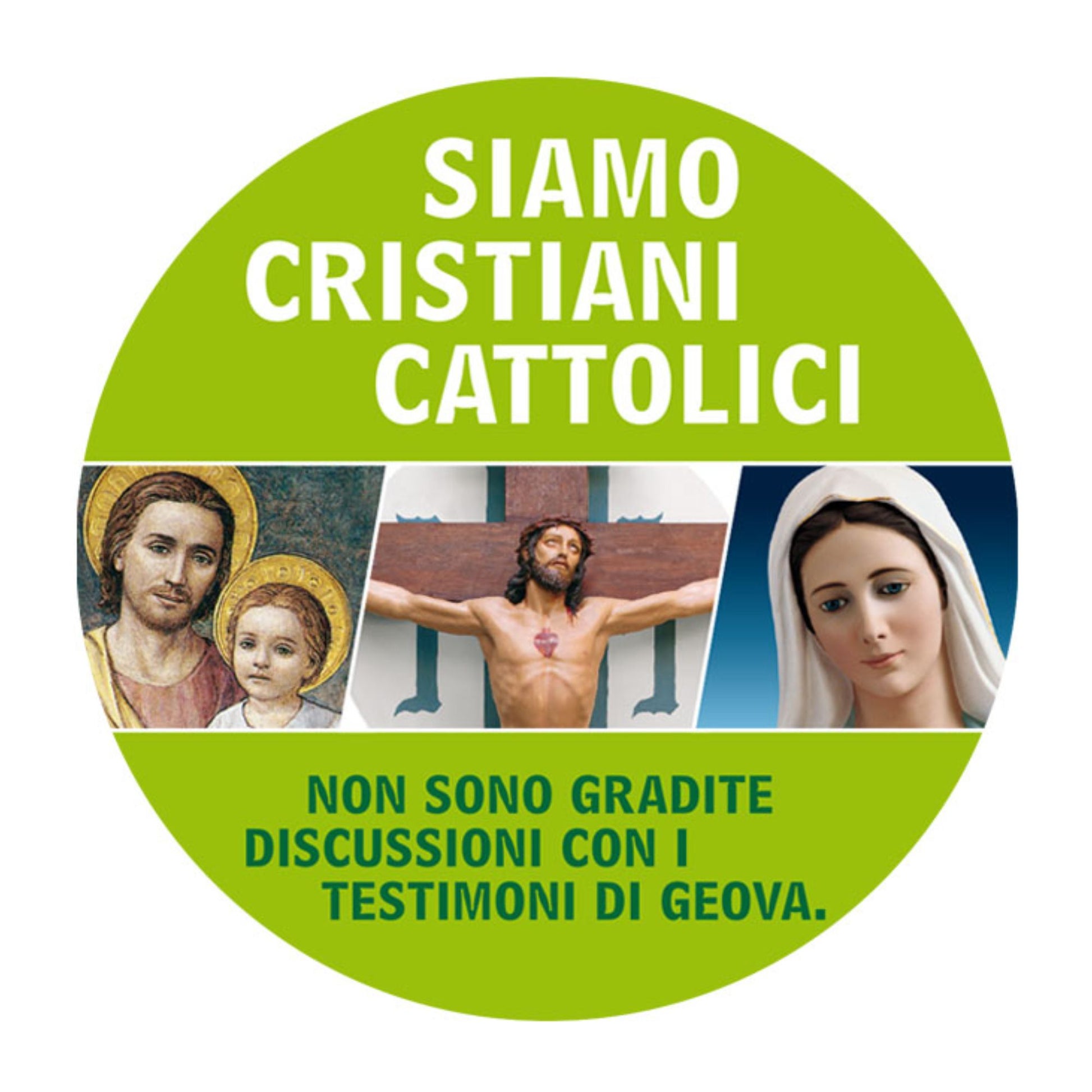 Vetrofania con la scritta "Siamo cristiani cattolici"