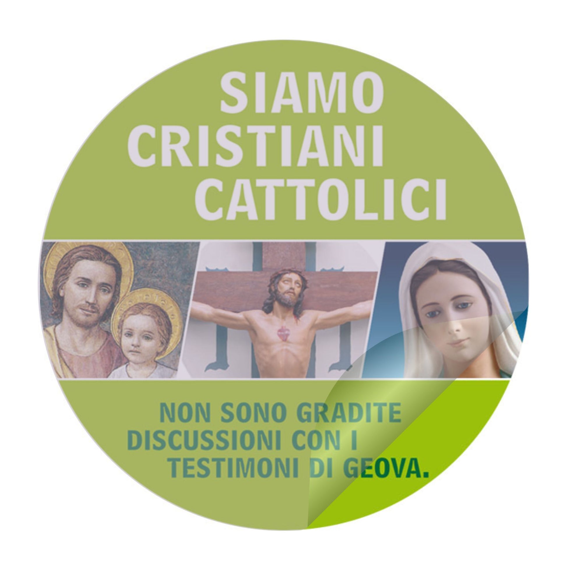 Vetrofania con la scritta "Siamo cristiani cattolici"