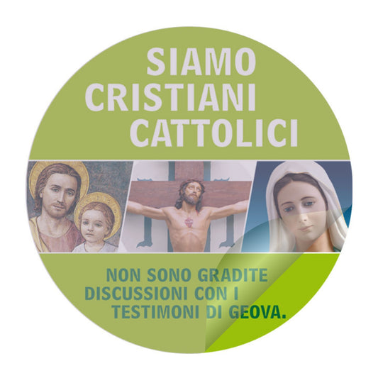 Vetrofania con la scritta "Siamo cristiani cattolici"