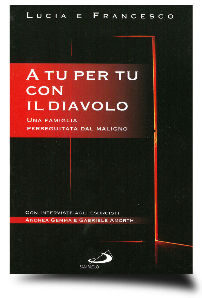 A tu per tu con il diavolo. Una famiglia perseguitata dal maligno