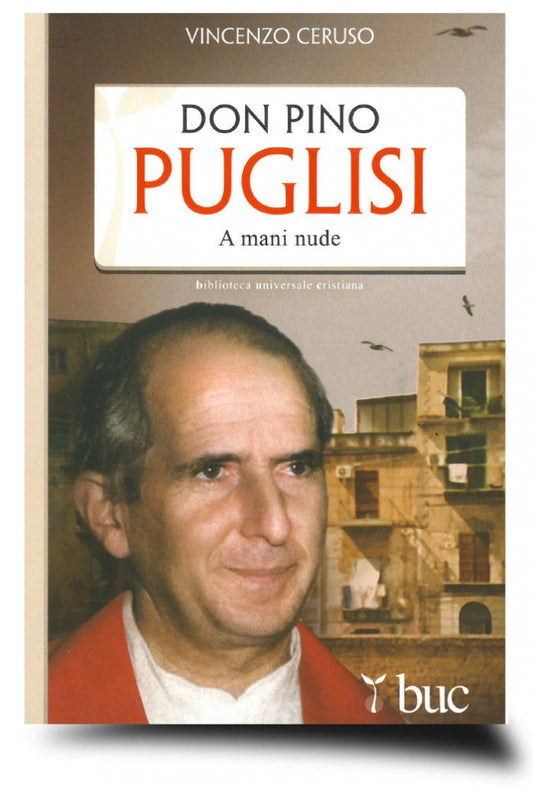 A mani nude. Don Pino Puglisi
