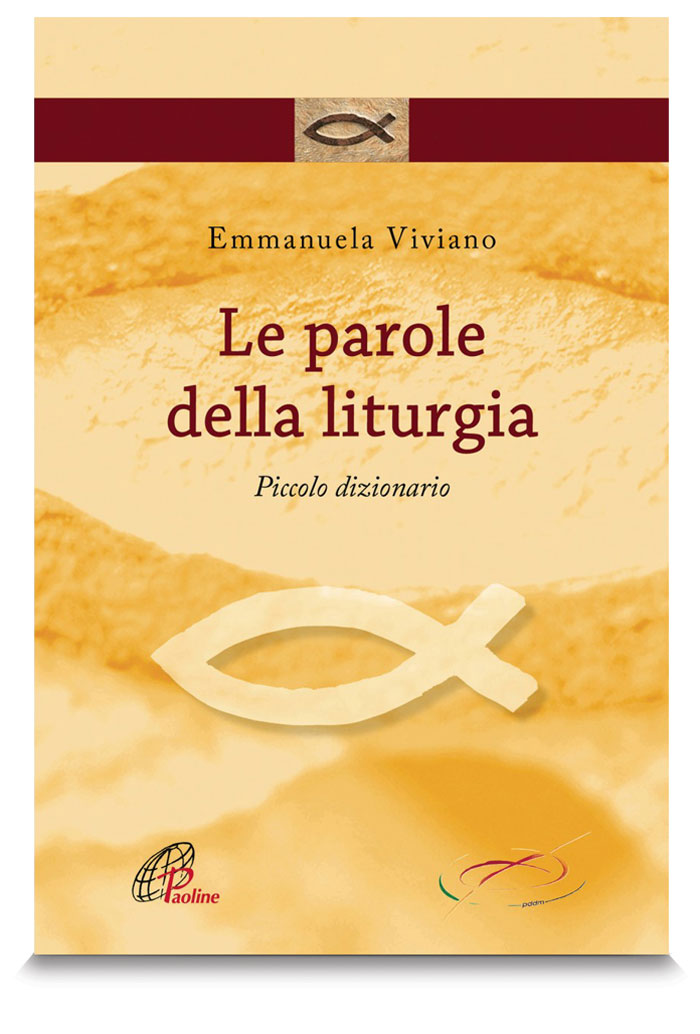 Le parole della liturgia. Piccolo dizionario