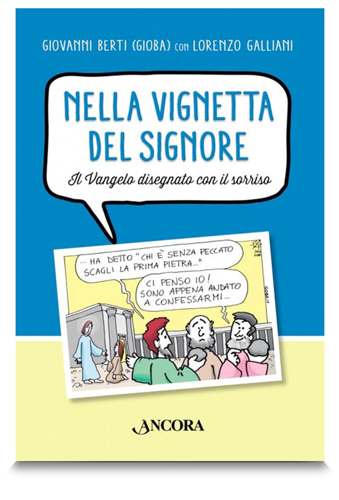 Nella Vignetta del Signore.
Il Vangelo disegnato con il sorriso