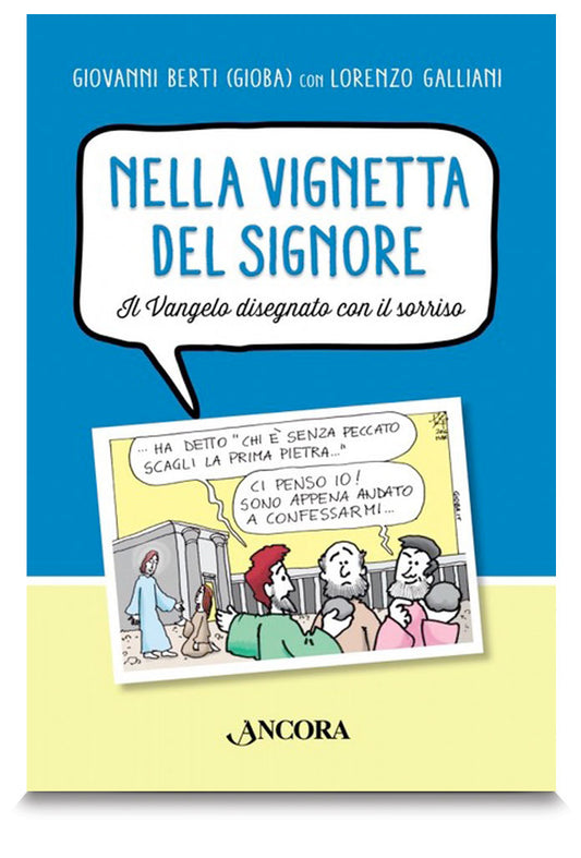 Nella Vignetta del Signore.
Il Vangelo disegnato con il sorriso
