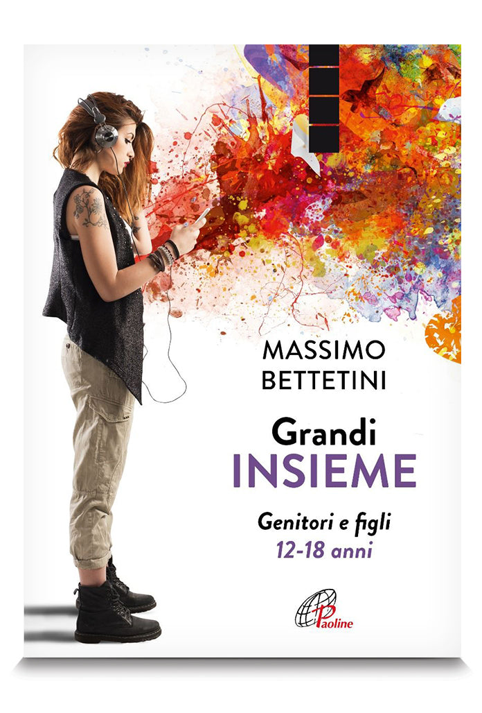 Grandi insieme. Genitori e figli 12-18 anni