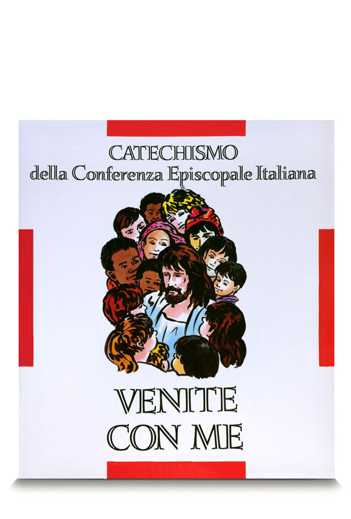 Venite con Me. Catechismo CEI 8-10 anni