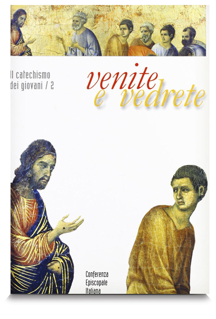 Venite e vedrete. Catechismo CEI 18-25 anni