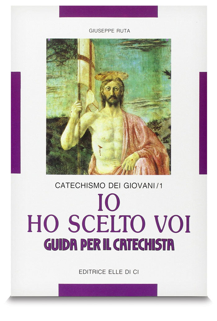 Io ho scelto voi. Guida per il catechista