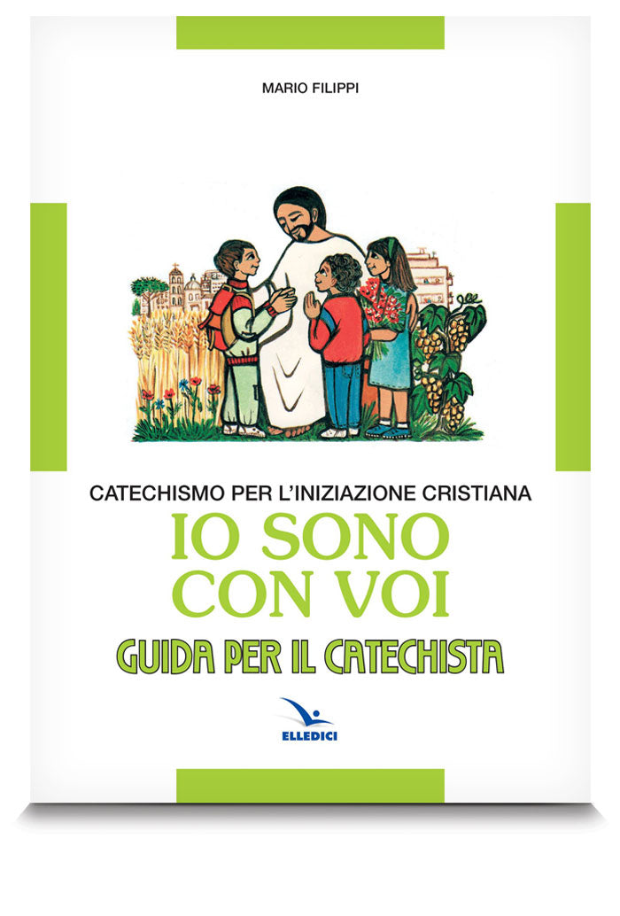 Io sono con voi. Guida per il catechista