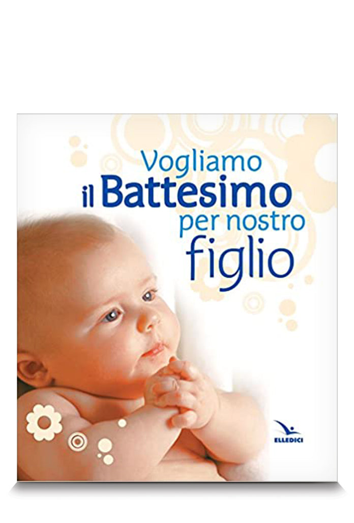 Vogliamo il battesimo per nostro figlio