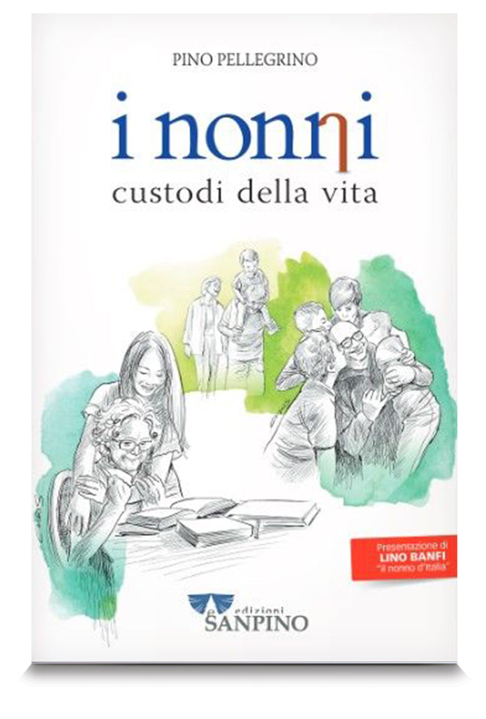 I nonni custodi della vita