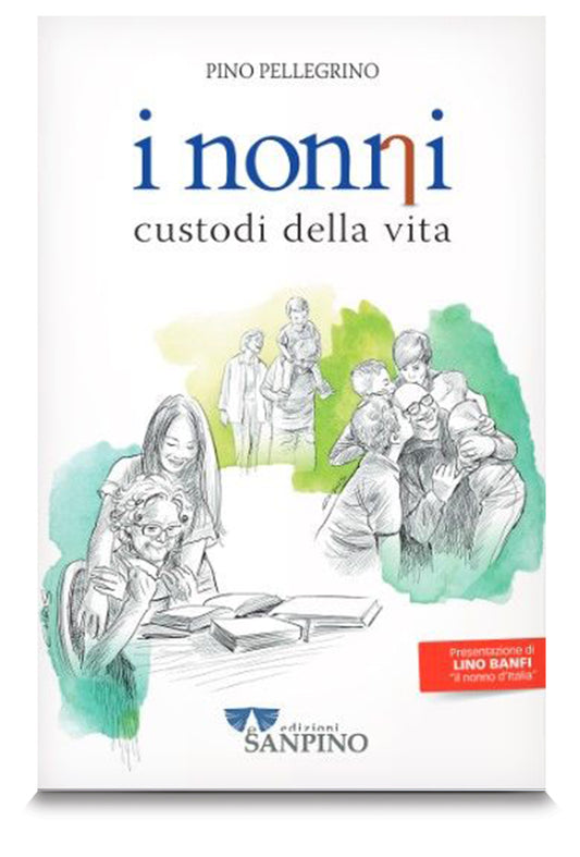 I nonni custodi della vita