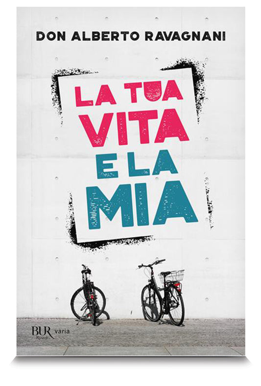 La tua vita e la mia