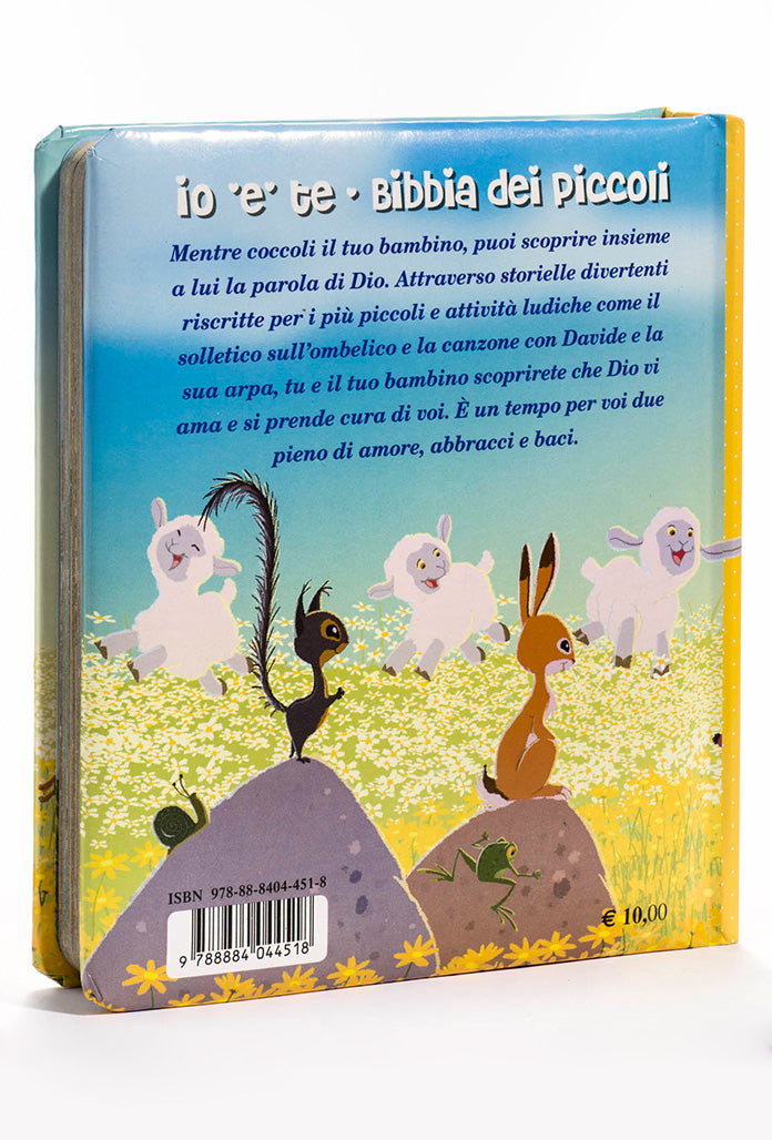 Io e te. Bibbia dei piccoli. Impariamo ad amare e a ridere