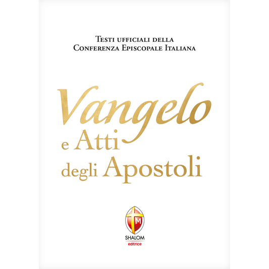 Vangelo e Atti degli Apostoli. Nuova versione ufficiale della Conferenza Episcopale Italiana. Edizione oro e bianco