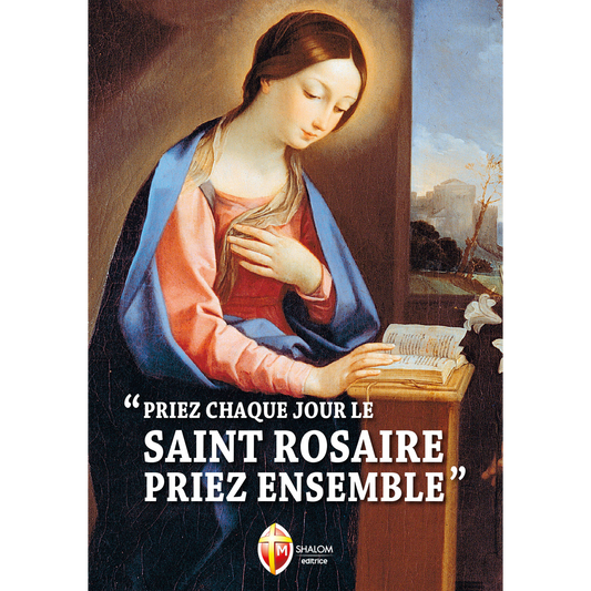 Priez chaque jour le saint Rosaire, priez ensemble