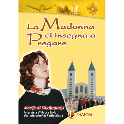 La Madonna ci insegna a Pregare. Marija di Medjugorje. Intervista di Padre Livio dai microfoni di Radio Maria