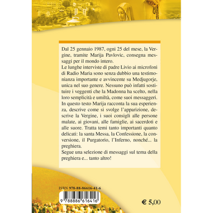 La Madonna ci insegna a Pregare. Marija di Medjugorje. Intervista di Padre Livio dai microfoni di Radio Maria