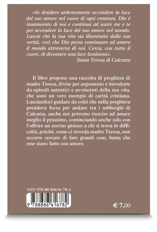 Madre Teresa. Il mio segreto: Prego. Raccolta di preghiere