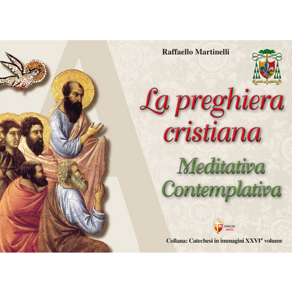 La preghiera cristiana. Meditativa. Contemplativa