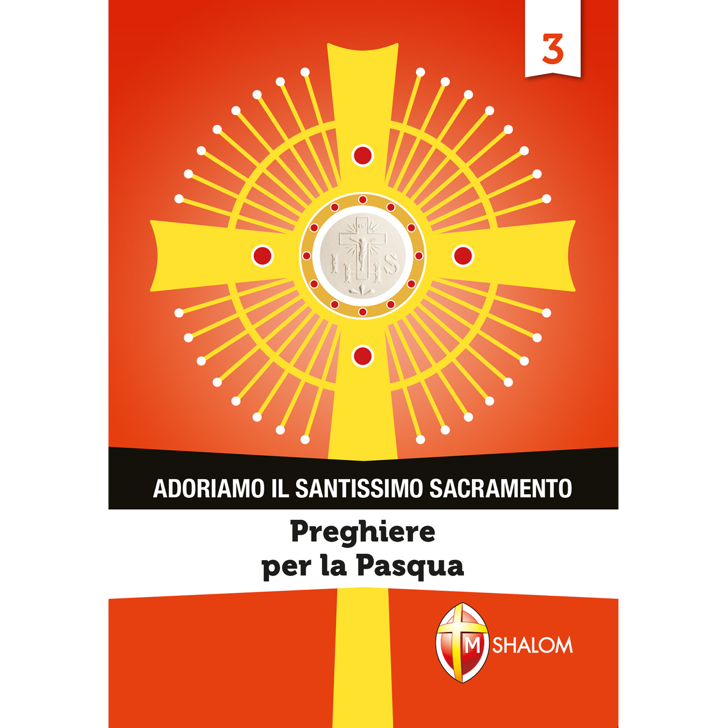 Adoriamo il Santissimo Sacramento. Vol.3 Preghiere per la Pasqua