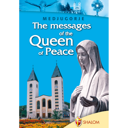 The messages of the Queen of Peace