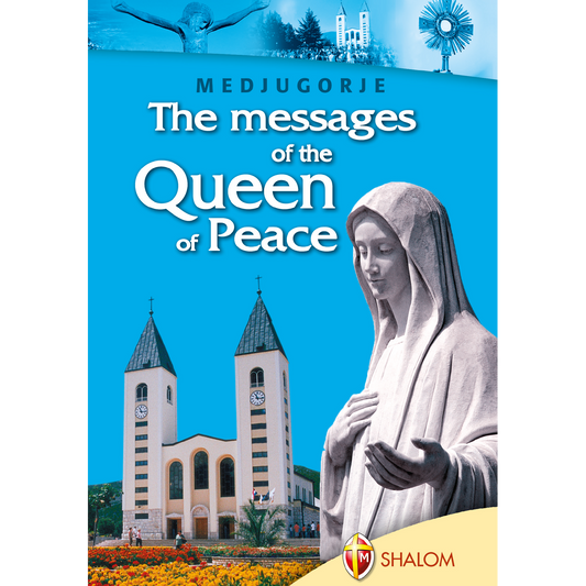 The messages of the Queen of Peace