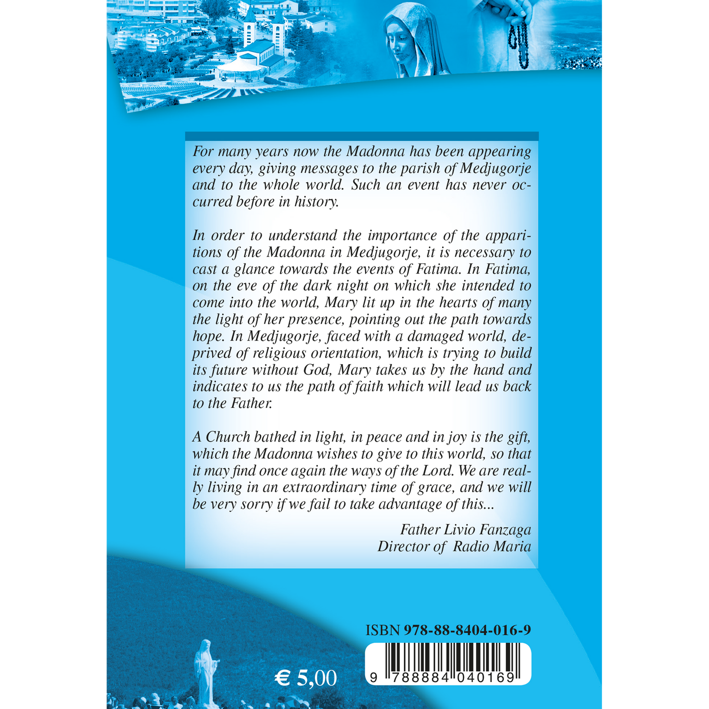 The messages of the Queen of Peace