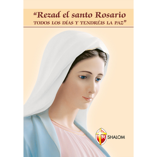 Rezad el santo Rosario todos los dias y tendreis la paz