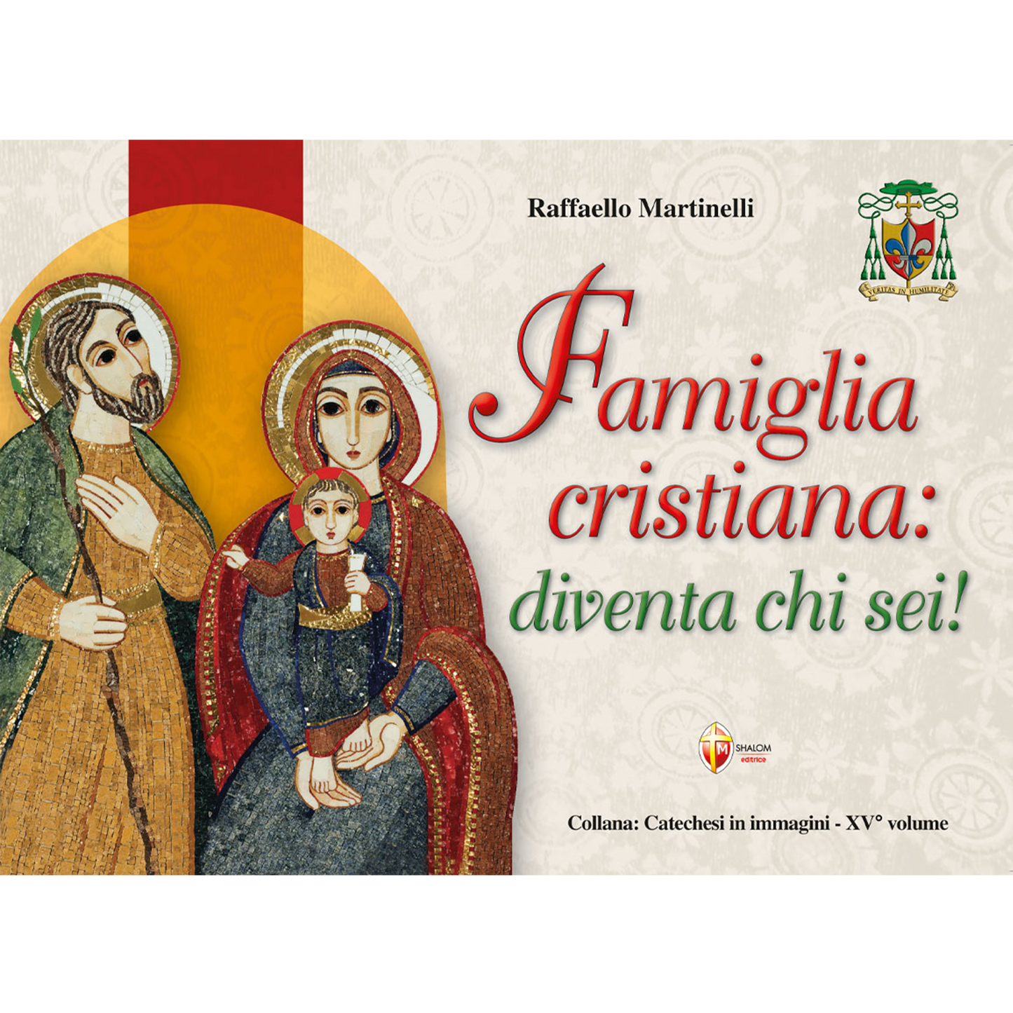 Famiglia cristiana: diventa chi sei!