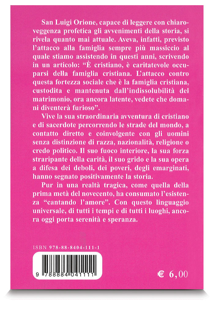 Don Orione. Dare la vita cantando l'amore