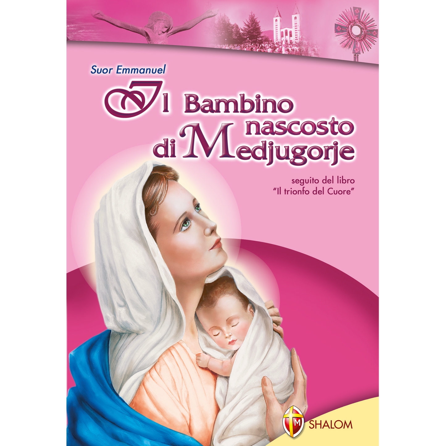 Il Bambino nascosto di Medjugorje