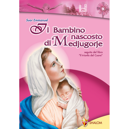 Il Bambino nascosto di Medjugorje