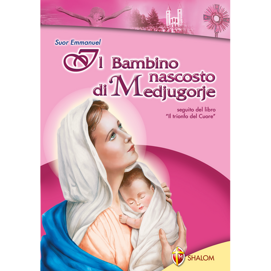 Il Bambino nascosto di Medjugorje