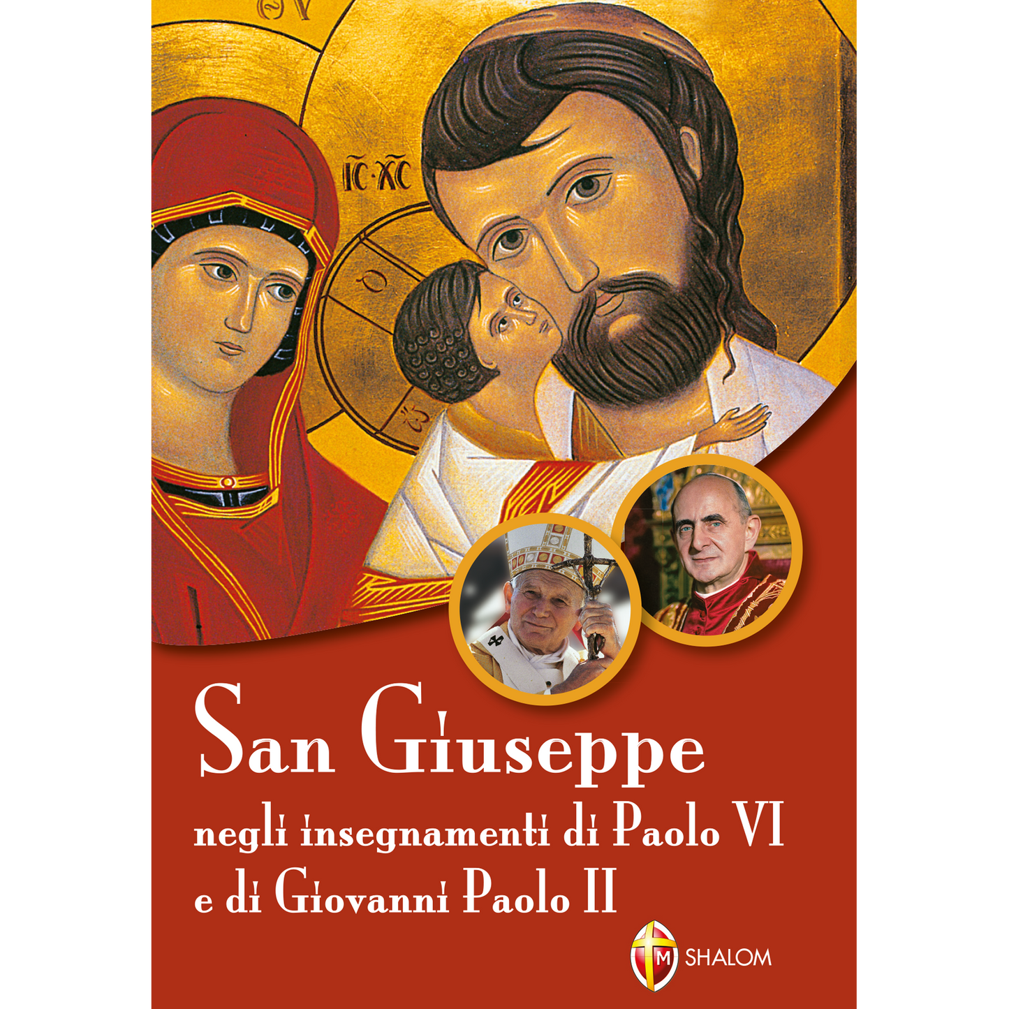 San Giuseppe negli insegnamenti di Paolo VI e di san Giovanni Paolo II