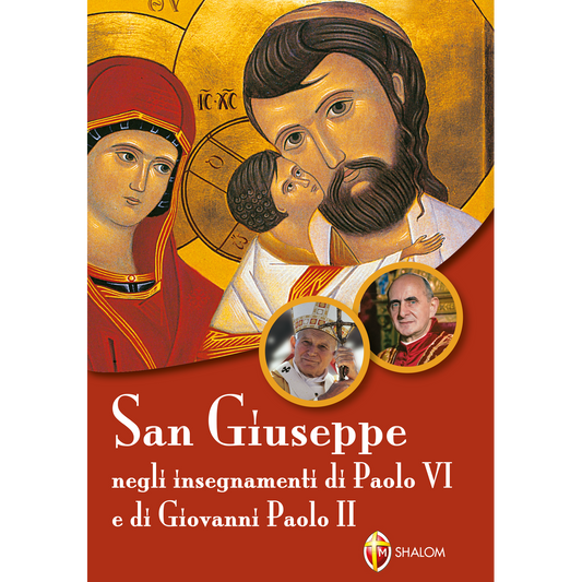 San Giuseppe negli insegnamenti di Paolo VI e di san Giovanni Paolo II