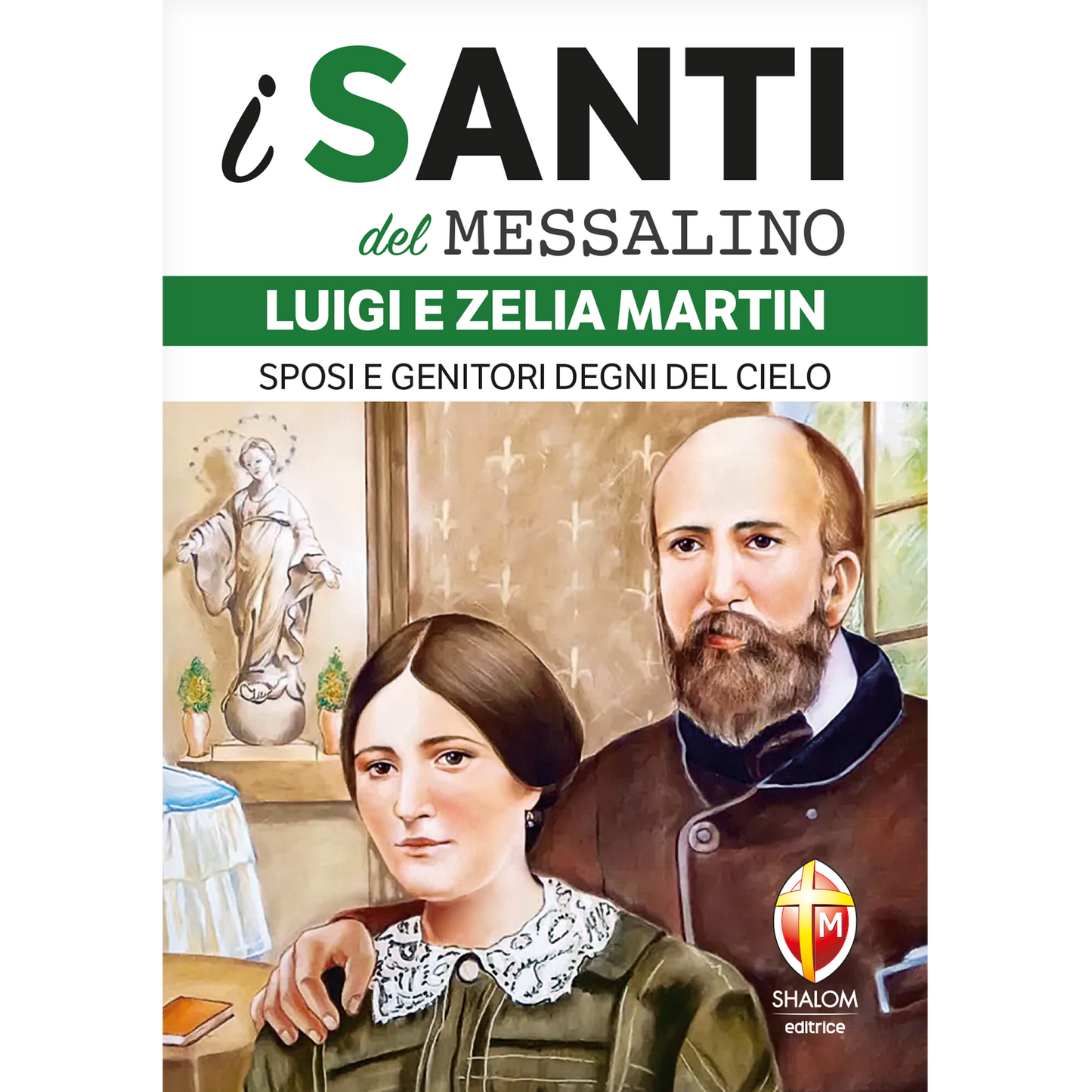 i santi del Messalino. Luigi e Zelia Martin. Sposi e genitori degni del cielo
