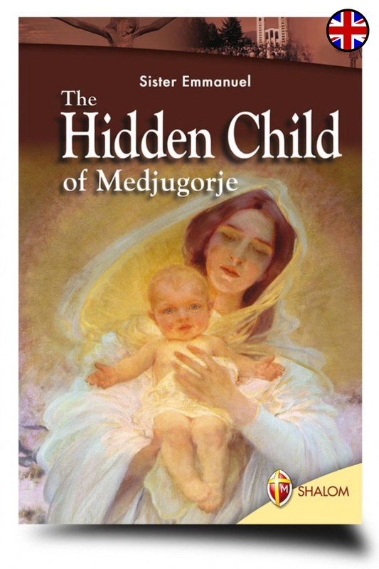 The Hidden Child of Medjugorje