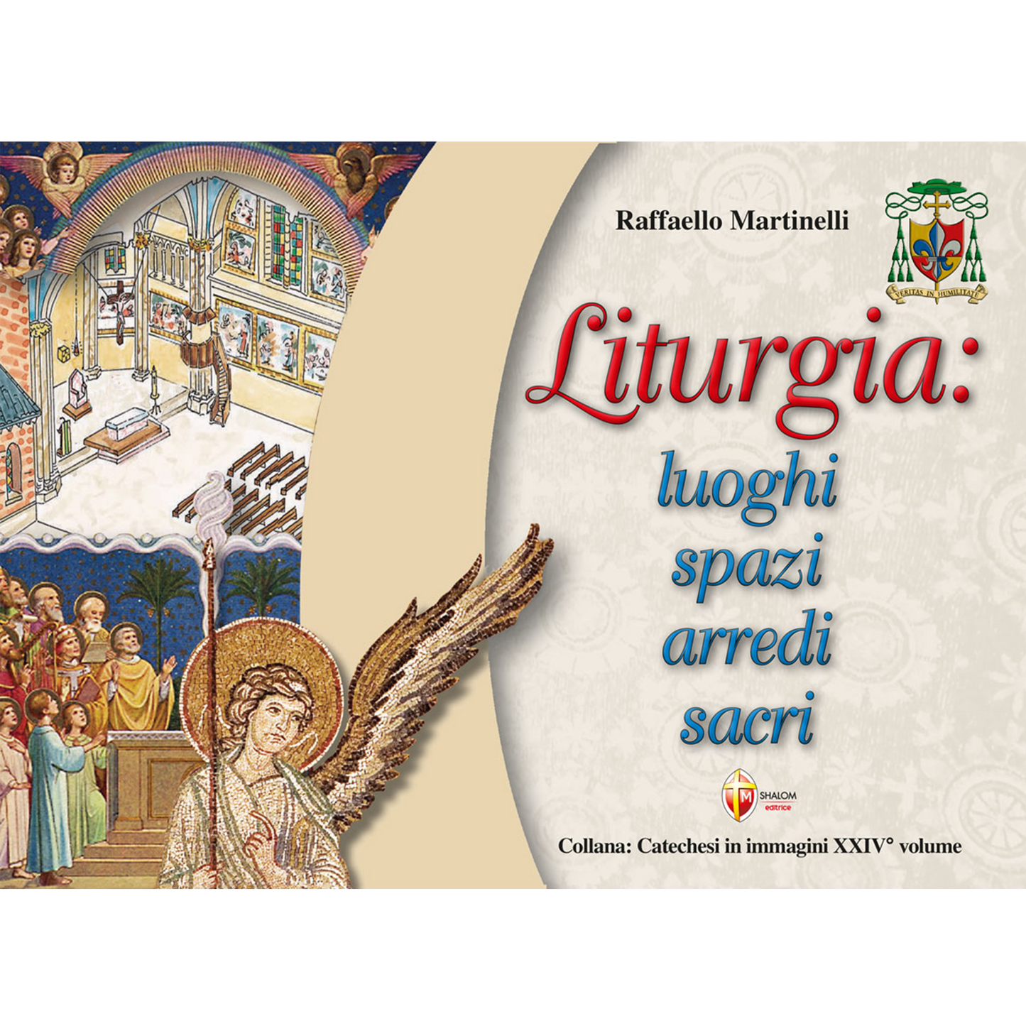 Liturgia: luoghi, spazi, arredi sacri