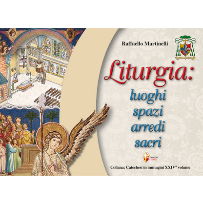 Liturgia: luoghi, spazi, arredi sacri