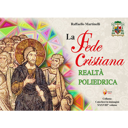 La Fede cristiana realtà poliedrica