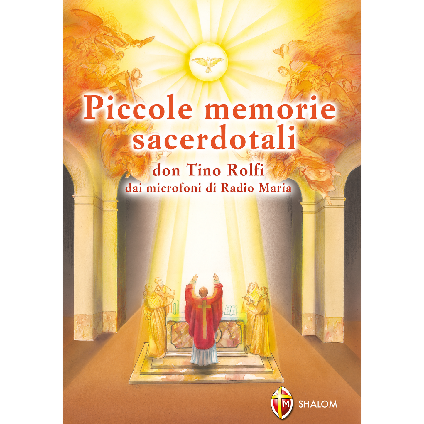 Piccole memorie sacerdotali. Don Tino Rolfi dai microfoni di Radio Maria