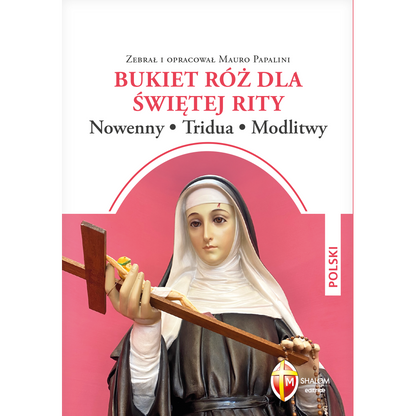 Bukiet róz dla Swietej Rity.
Nowenny, tridua, modlitwy