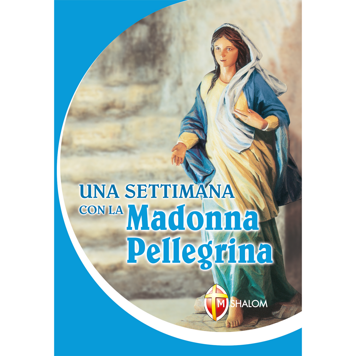 Una settimana con la Madonna Pellegrina
